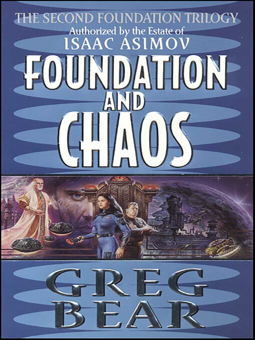 Title details for Foundation and Chaos by Greg Bear - Available